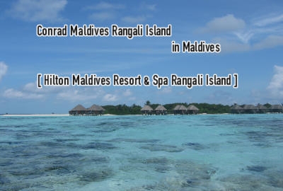 Conrad Maldives Rangali Island [Hilton Maldives Resort & Spa Rangali Island]